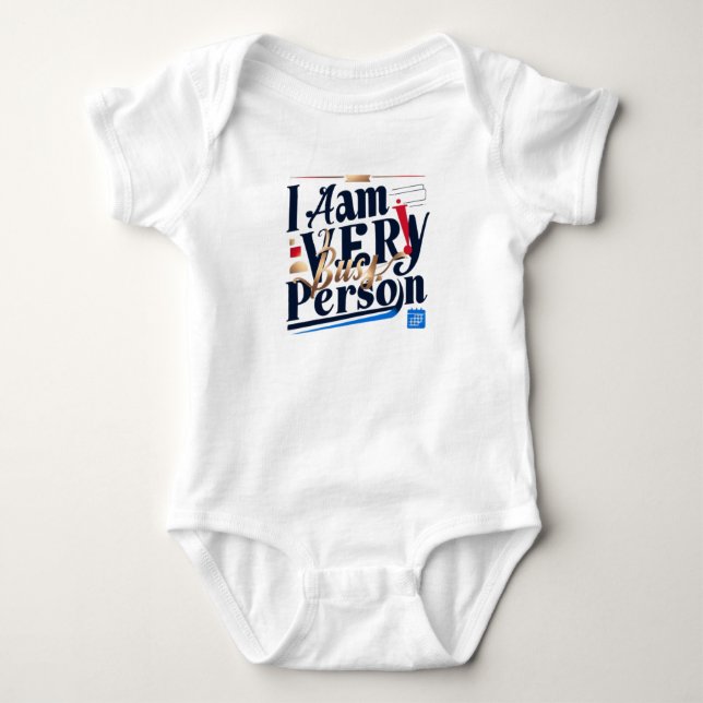 I Am Very Busy Person T-Shirt Baby Bodysuit (Front)