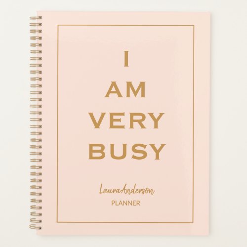 I am very Busy Pink and gold Planner