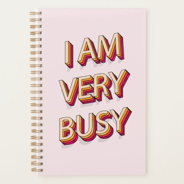 I Am Very Busy Planner (Front)