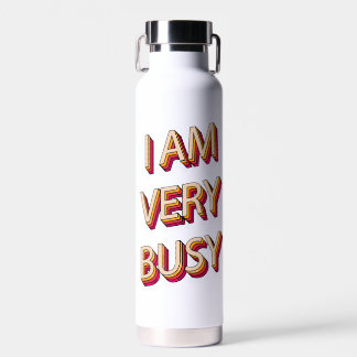 I am Very Busy Water Bottle