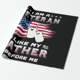 I Am Veteran Like My Father Before Me Veteran Wrapping Paper