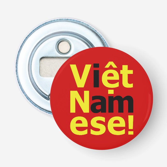 i am Việt Namese! Bottle Opener (Front)