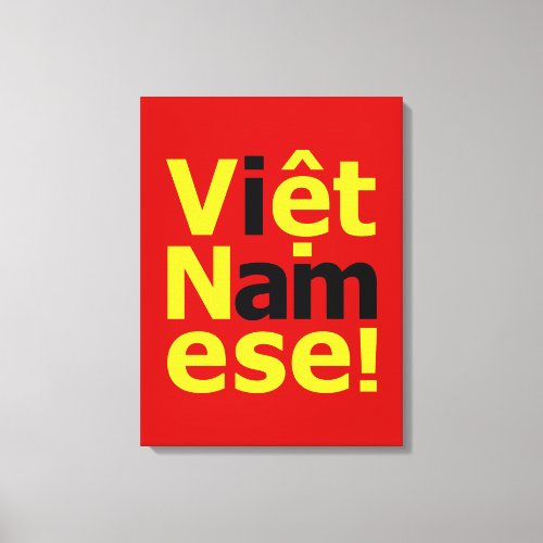 i am Việt Namese Canvas Print