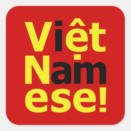 i am Việt Namese Square Sticker