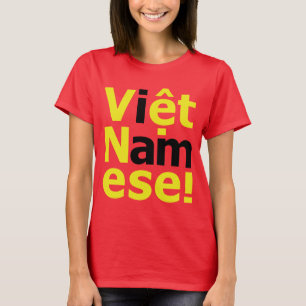 i am Việt Namese! T-Shirt