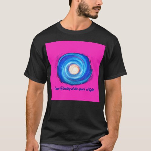 I am vibrating at the speed of light Active T_Shir T_Shirt