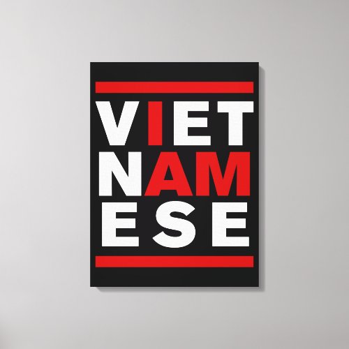 I AM VIETNAMESE CANVAS PRINT