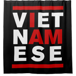 I AM VIETNAMESE SHOWER CURTAIN