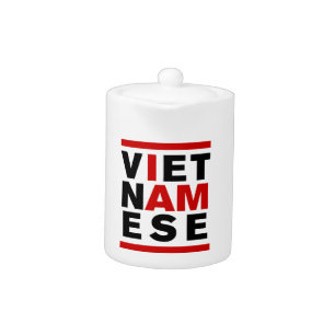 I AM VIETNAMESE TEAPOT