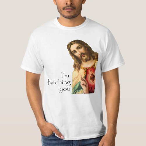 I Am Watching You Funny Jesus T_Shirt