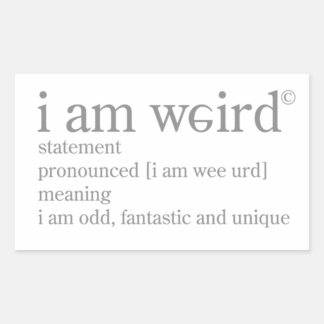 I Am Weird Rectangular Sticker (Front)