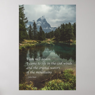 'I am well again' J Muir nature mindfulness quote  Poster