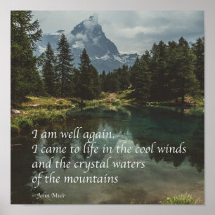 'I am well again' J Muir nature mindfulness quote Poster
