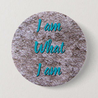 I am what I am any text Button