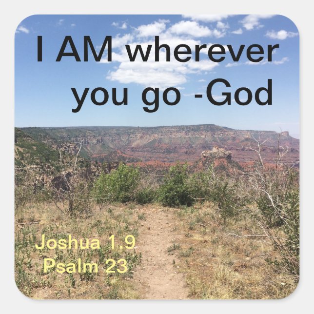 I am wherever you go square sticker (Front)