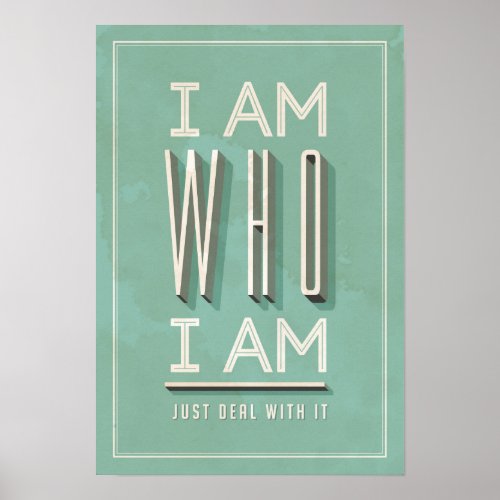 I Am Who I Am Poster