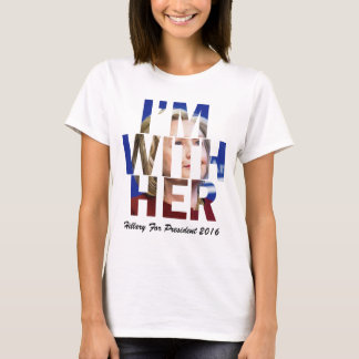 I Am With Her Hillary Clinton T-Shirt