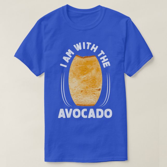 I Am With The Avocado 1 T-Shirt (Design Front)