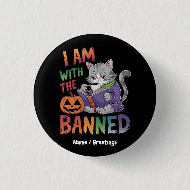 I Am With the Banned: Celebrate Banned Books  Button (Front)
