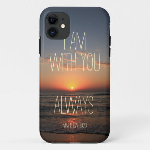 I am with you Always Bible Verse iPhone 11 Case