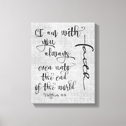 I Am With You Always Bible Verse Christian Canvas Print