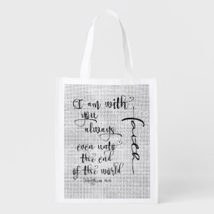 I Am With You Always Bible Verse Christian Grocery Bag