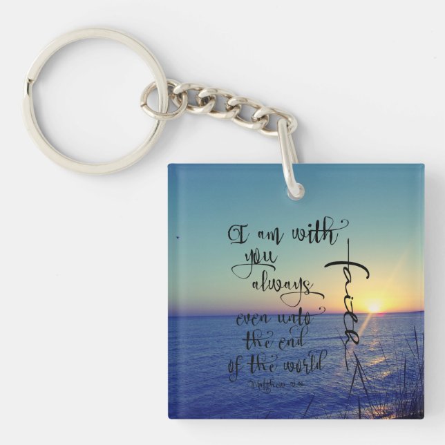 I Am With You Always Bible Verse Christian Keychain (Front)