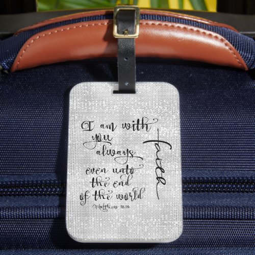 I Am With You Always Bible Verse Christian Luggage Tag