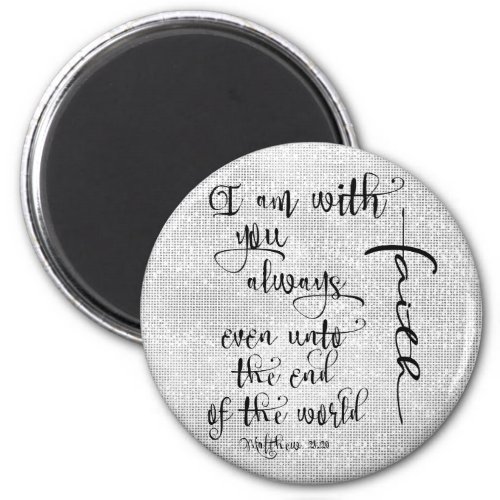 I Am With You Always Bible Verse Christian Magnet