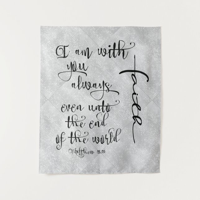 I Am With You Always Bible Verse Christian Tapestry (Front)