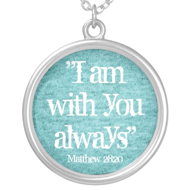 I am with you always bible verse Necklace (Front)