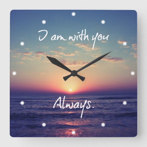 I am with you Always Bible Verse Square Wall Clock