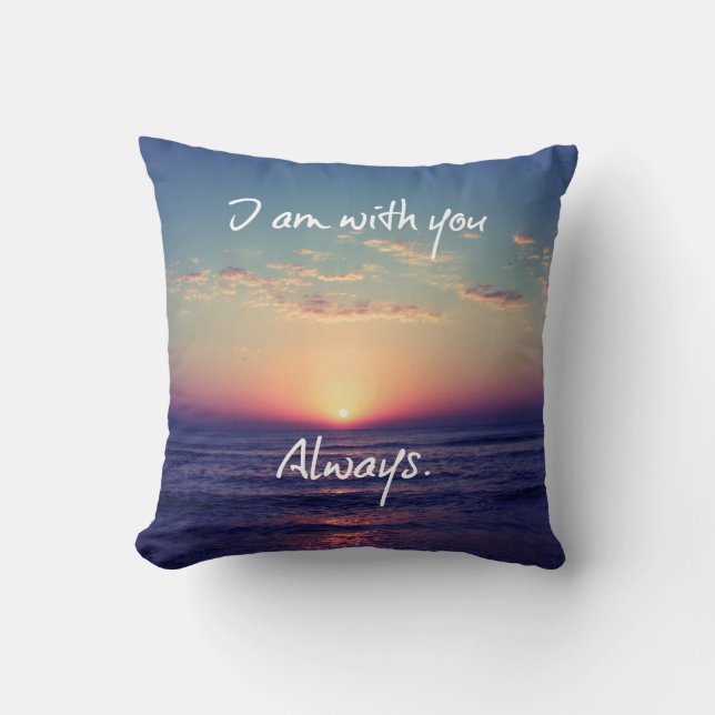 I am with you Always Bible Verse Throw Pillow (Front)