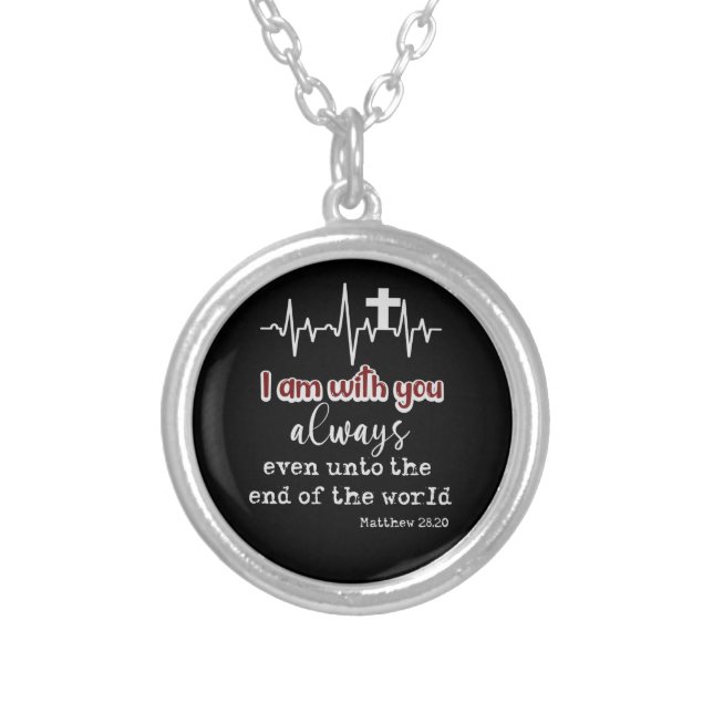 I am with you Always KJV Scripture Christian Silver Plated Necklace (Front)