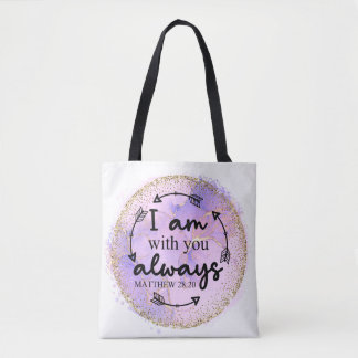 I Am With You Always Tote Bag