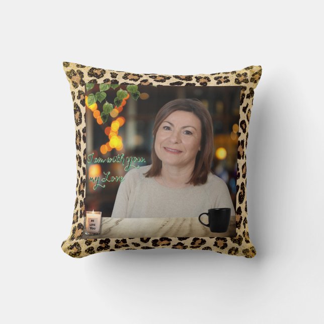 “I Am With You My Love” Memorial Throw Pillow (Front)
