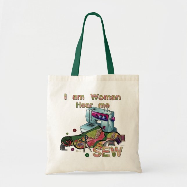 I Am Woman Hear Me Sew Sewing Tote Bag (Front)