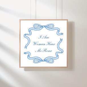 I Am Woman Here Me Blue Poster