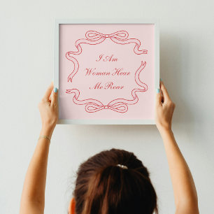I Am Woman Here Me Roar Pink Poster