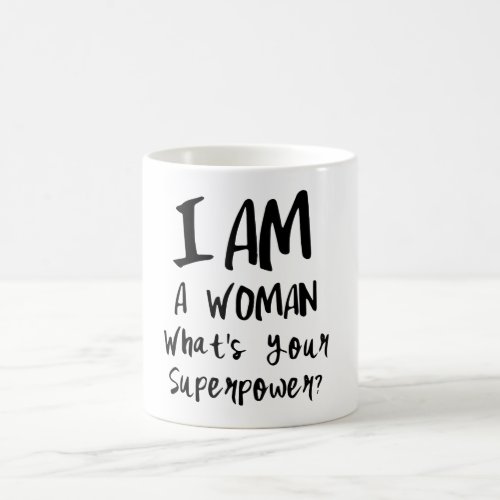 I Am Woman Super Power Mug by Mini Brothers