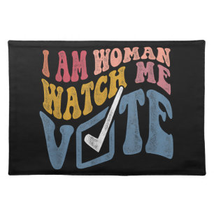 I Am Woman Watch Me Vote 2024 Blue Wave Vote Cloth Placemat
