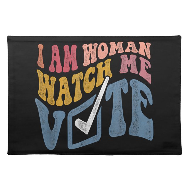 I Am Woman Watch Me Vote 2024 Blue Wave Vote Cloth Placemat (Front)