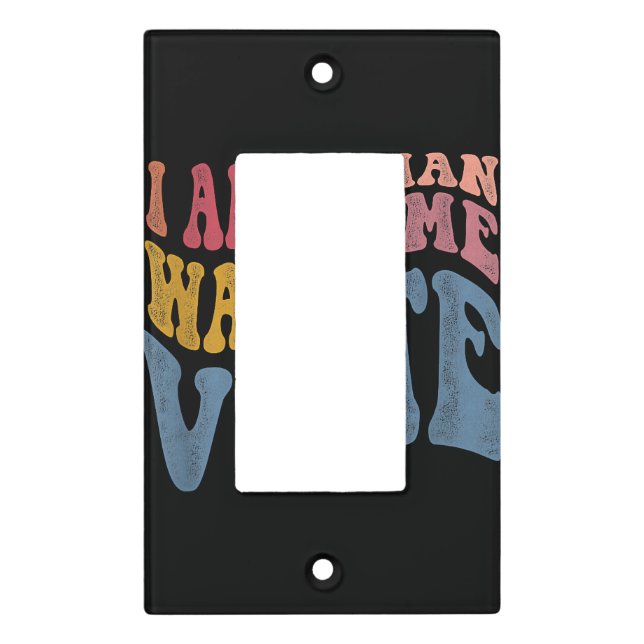 I Am Woman Watch Me Vote 2024 Blue Wave Vote Light Switch Cover (Front)