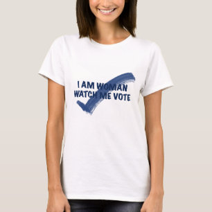 I Am Woman Watch Me Vote Blue T-Shirt