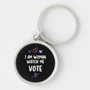 I Am Woman Watch Me Vote Keychain