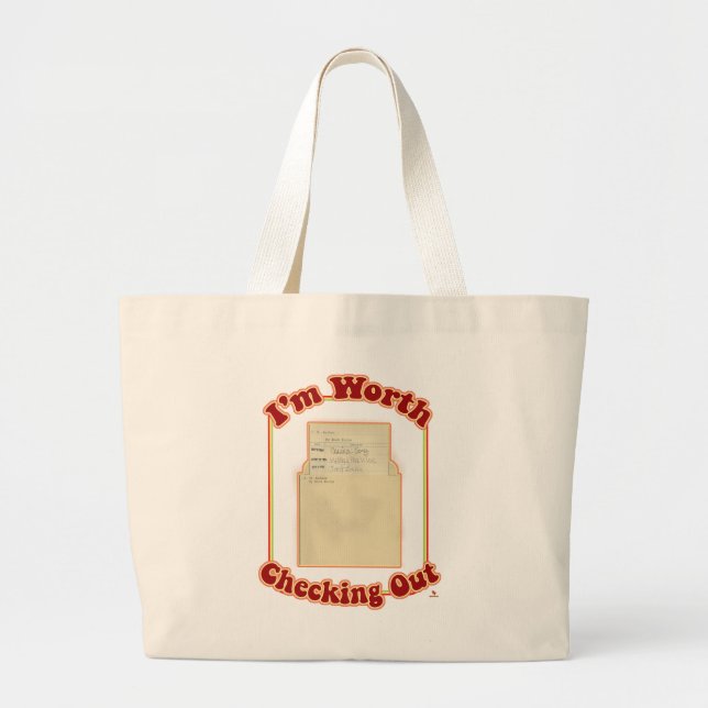 I Am Worth Checking Out Humor Flirt Art Large Tote Bag (Front)