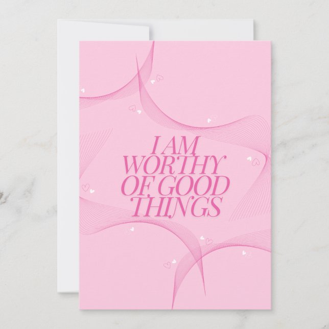 I am worthy of good things Quote, Pink Invitation (Front)