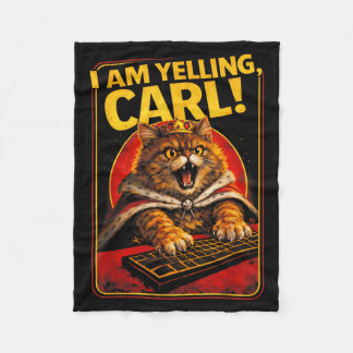 I Am Yelling Carl Funny Angry Cat Meme Humor Fleece Blanket