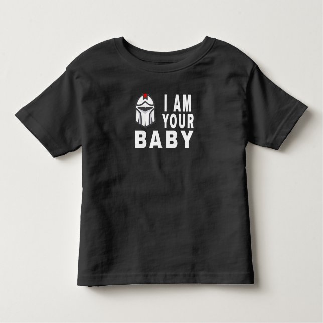 I Am Your Baby and, I Am Your Father,matching  Toddler T-shirt (Front)