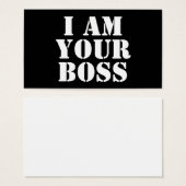 I Am Your Boss. Custom (Front & Back)